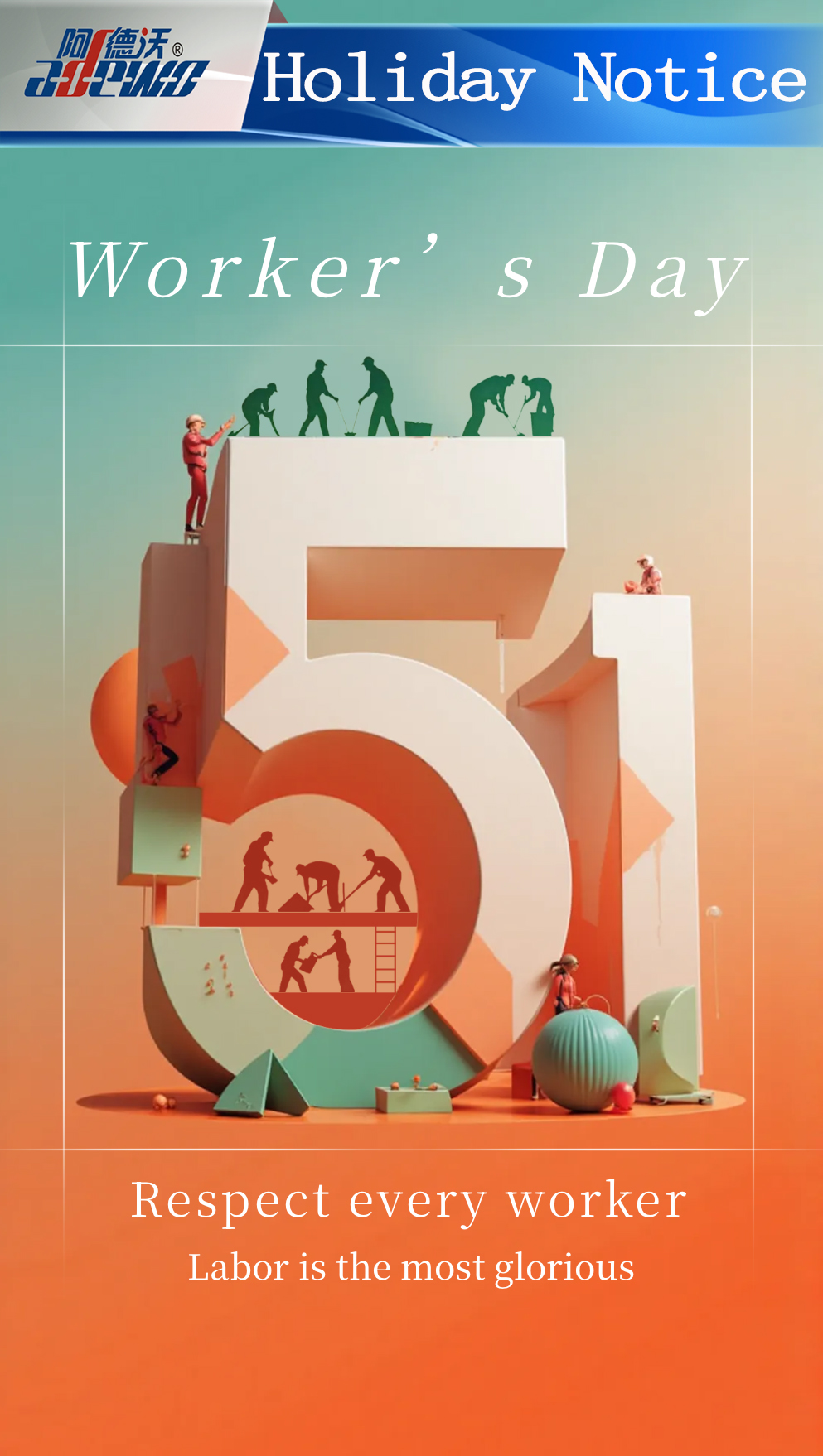 Holiday Notice-The 136th International Worker’s Day and The 76th Chinese Worker’s Day